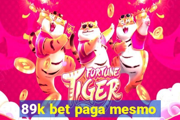 89k bet paga mesmo