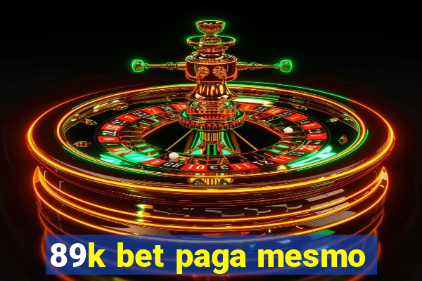 89k bet paga mesmo