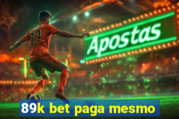 89k bet paga mesmo