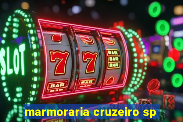 marmoraria cruzeiro sp