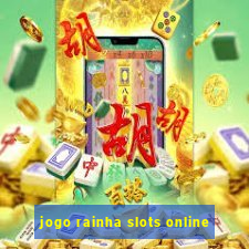 jogo rainha slots online