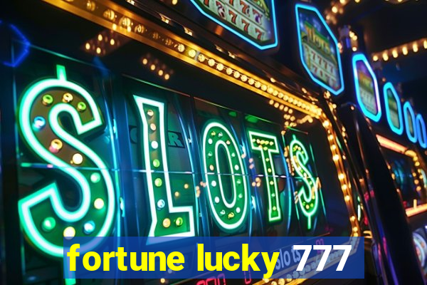 fortune lucky 777