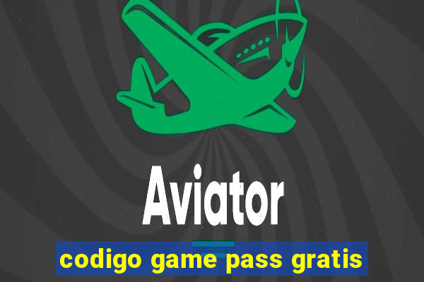 codigo game pass gratis