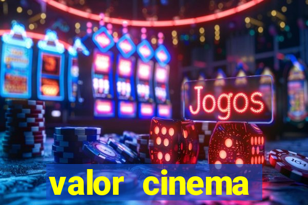 valor cinema shopping paralela