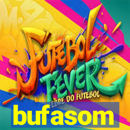 bufasom