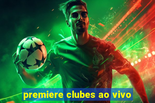 premiere clubes ao vivo