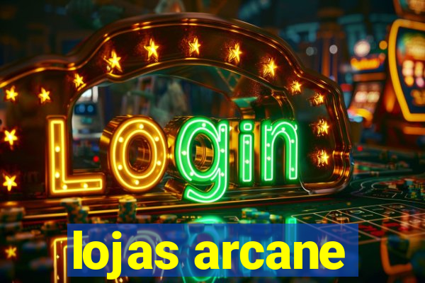 lojas arcane