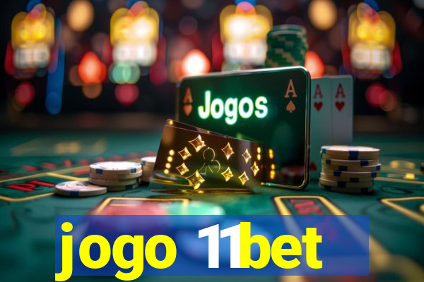 jogo 11bet