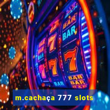 m.cachaça 777 slots