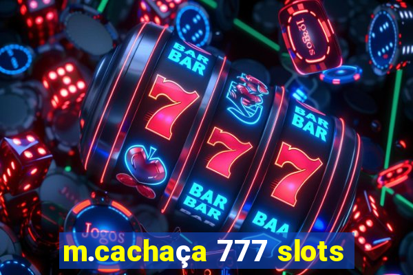 m.cachaça 777 slots