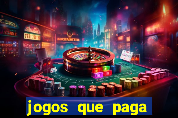 jogos que paga dinheiro de verdade no paypal