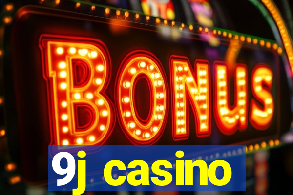 9j casino