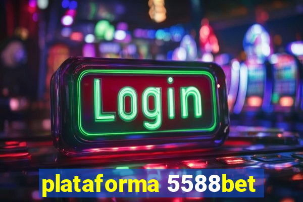 plataforma 5588bet