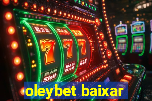 oleybet baixar