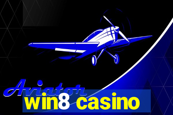 win8 casino