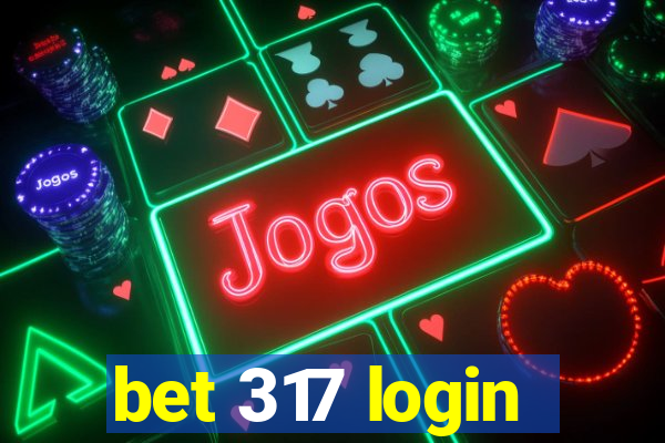 bet 317 login