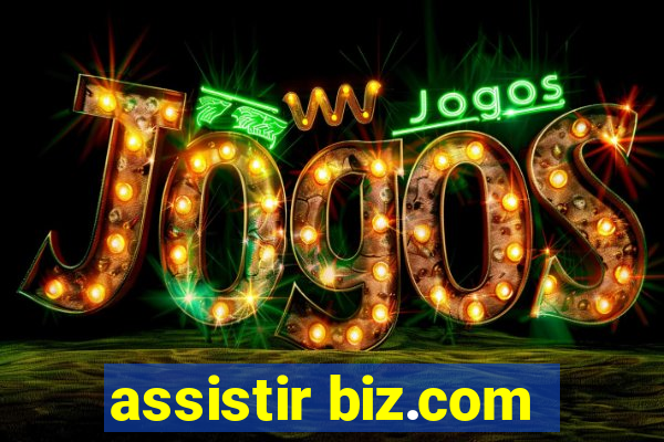 assistir biz.com