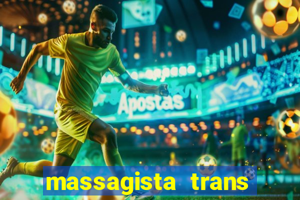 massagista trans sao paulo