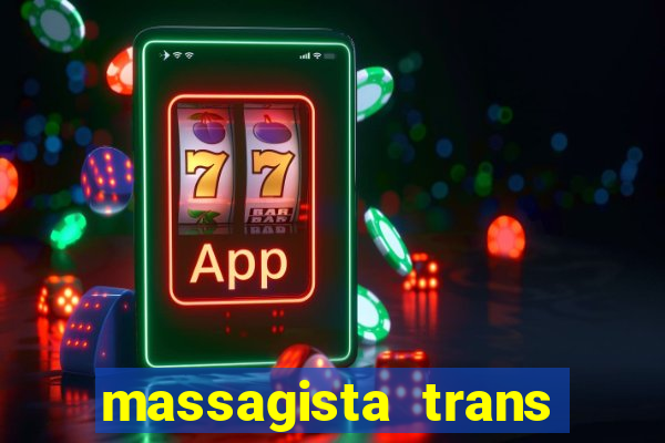 massagista trans sao paulo