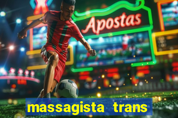 massagista trans sao paulo