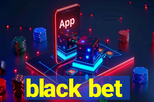 black bet