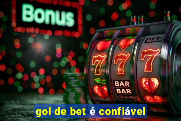 gol de bet é confiável