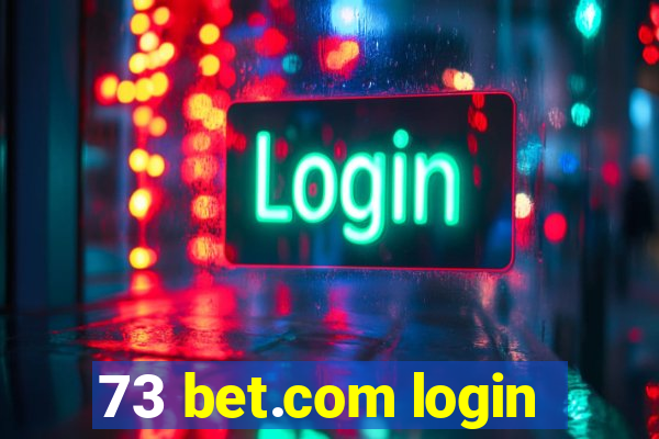 73 bet.com login