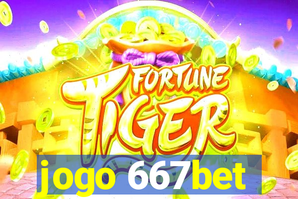 jogo 667bet