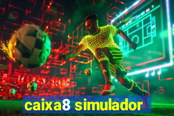 caixa8 simulador