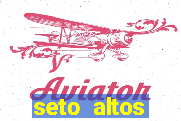 seto altos parametros significado