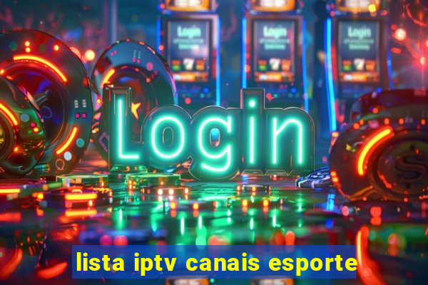 lista iptv canais esporte