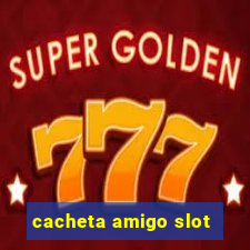 cacheta amigo slot