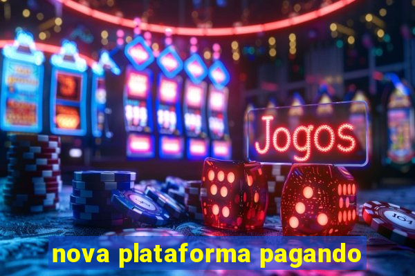 nova plataforma pagando