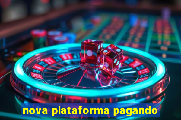 nova plataforma pagando