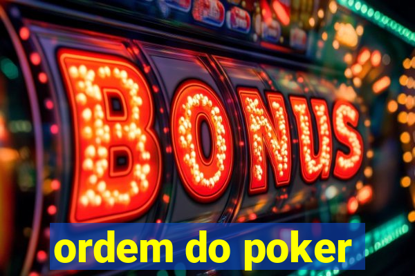 ordem do poker