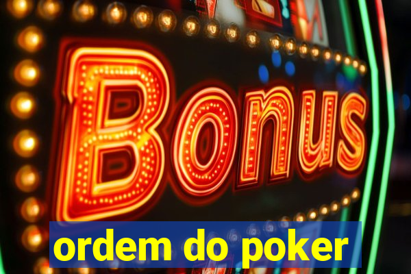 ordem do poker