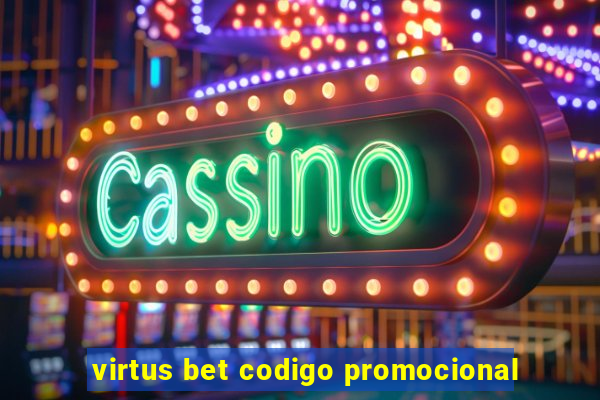 virtus bet codigo promocional