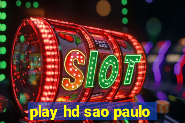 play hd sao paulo