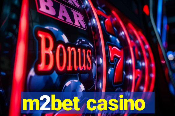 m2bet casino