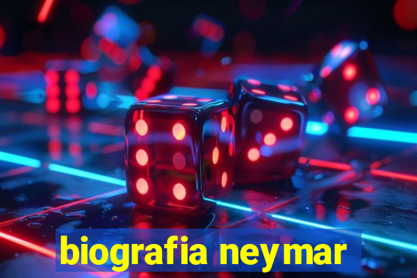 biografia neymar