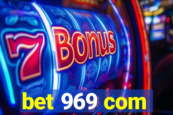 bet 969 com