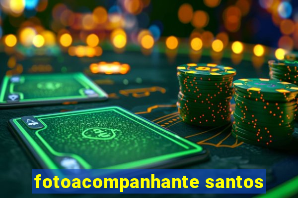 fotoacompanhante santos