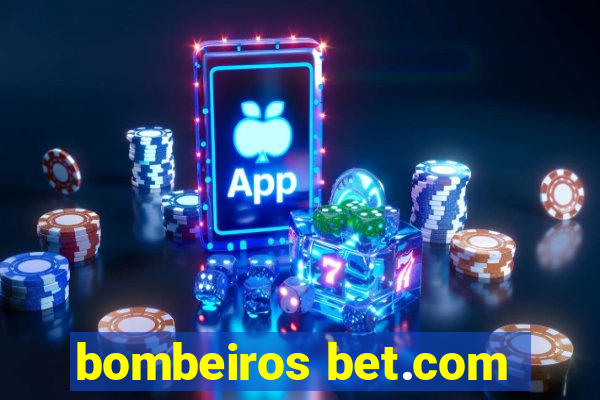 bombeiros bet.com