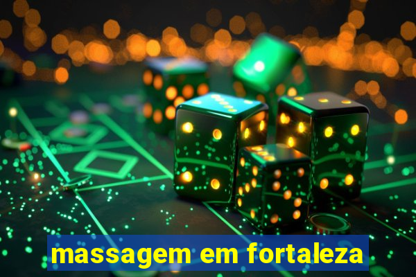 massagem em fortaleza