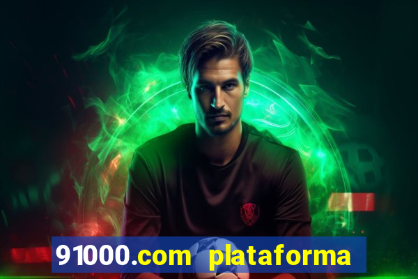 91000.com plataforma de jogos