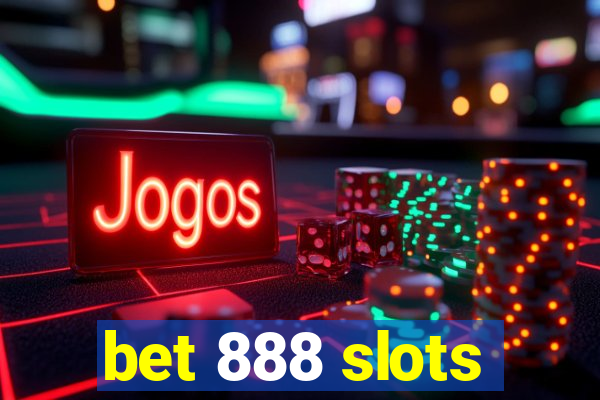 bet 888 slots