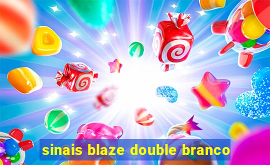 sinais blaze double branco