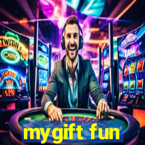 mygift fun