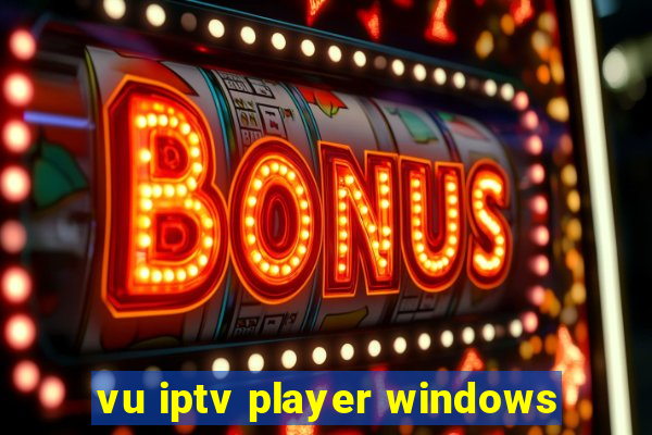 vu iptv player windows