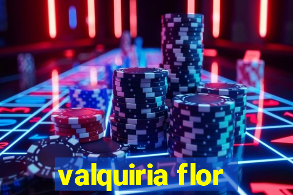 valquiria flor